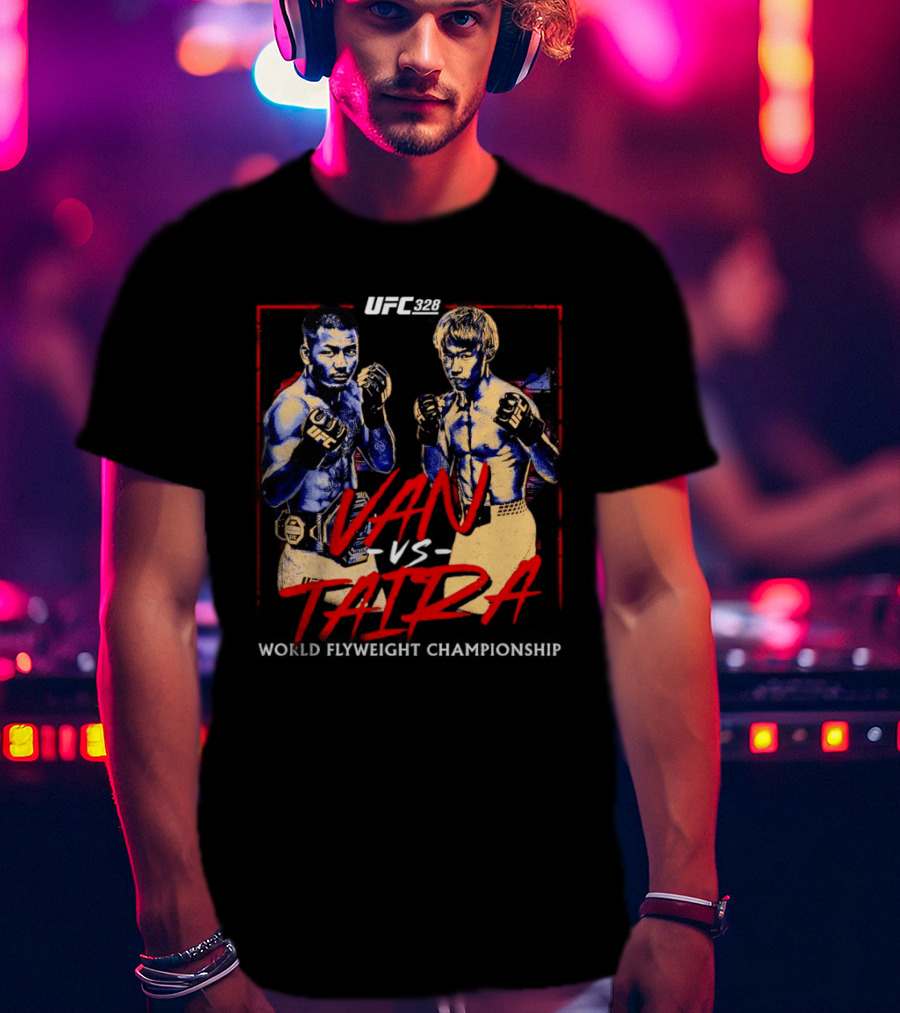 UFC 328 Van Vs Taira Match Up MMA Showdown T-Shirt