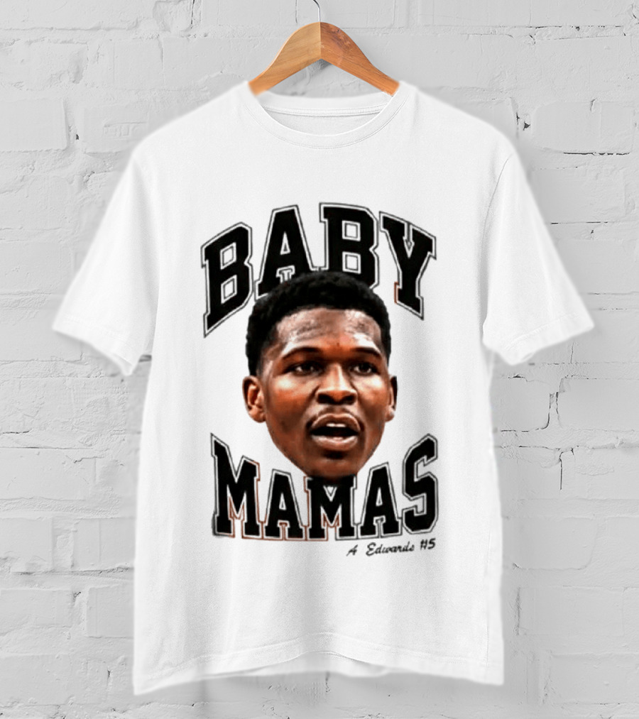 Anthony Edwards Baby Mamas A Edwards #5 T-Shirt