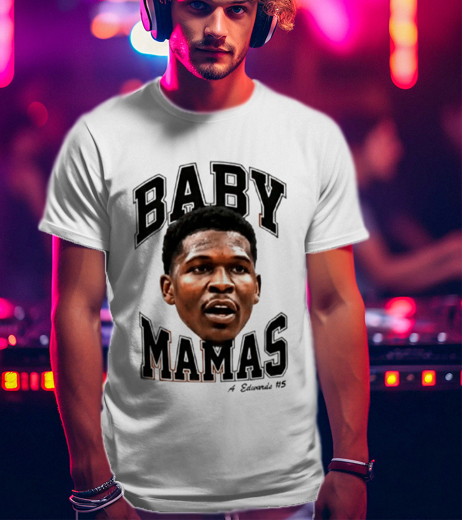 Anthony Edwards Baby Mamas A Edwards #5 T-Shirt