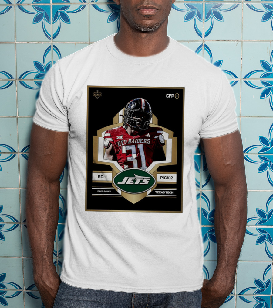 New York Jets Draft 2026 Texas Tech Red Raiders David Bailey Round 1 Pick 2 T-Shirt