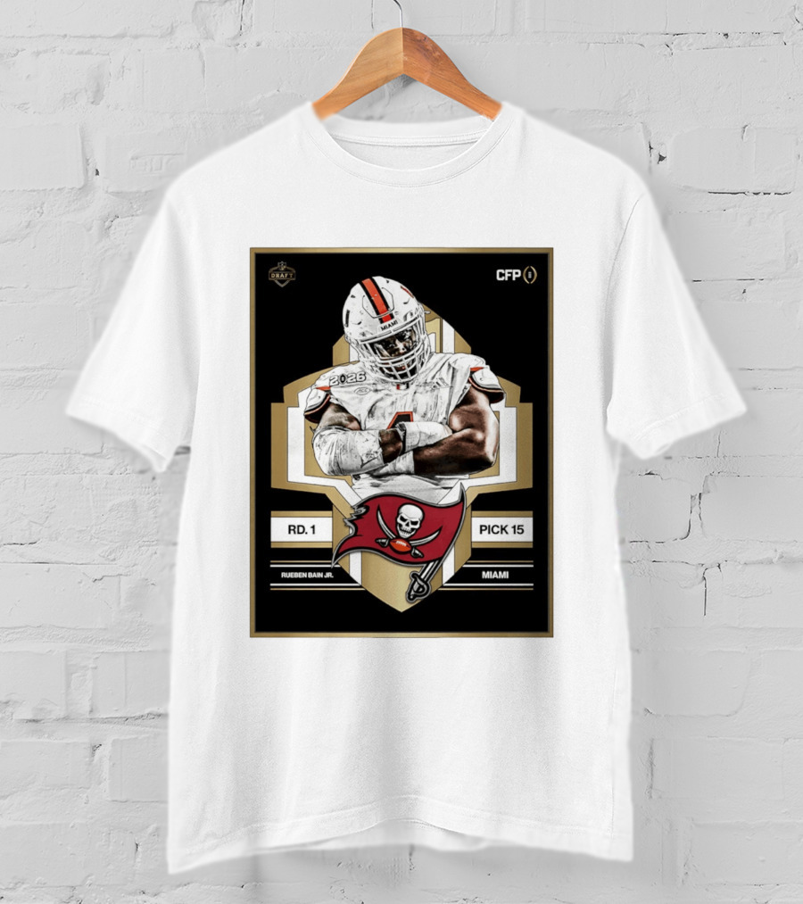 Rueben Bain Jr Miami 2026 Draft Tampa Bay Buccaneers Pick 15 T-Shirt