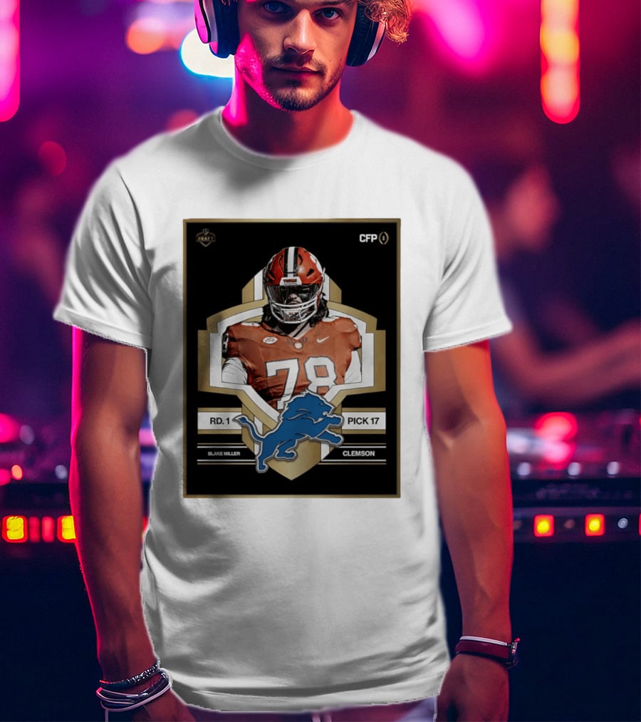Detroit Lions NFL Draft 2026 Pick 17 Blake Miller Clemson Tigers Round 1 T-Shirt