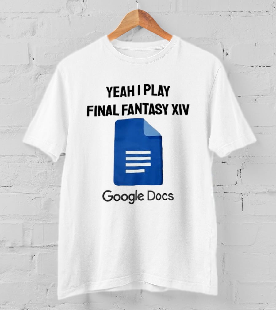 Yeah I Play Final Fantasy XIV Blue Google Docs T-Shirt