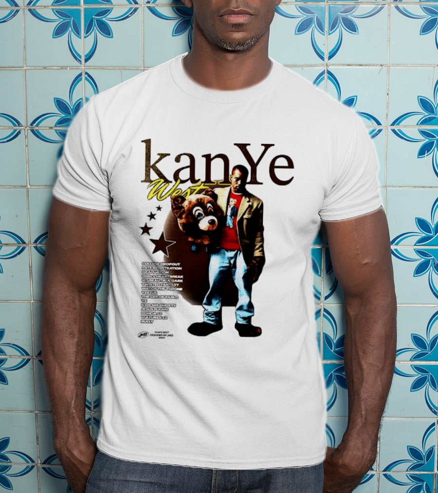 Kanye West Can't Tell Me Nothin Bear Dropping Out Was You Sayin Somethin T-Shirt