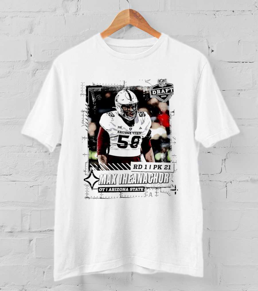 Max Iheanachor RD 11 PK 21 Arizona State Draft 2026 T-Shirt