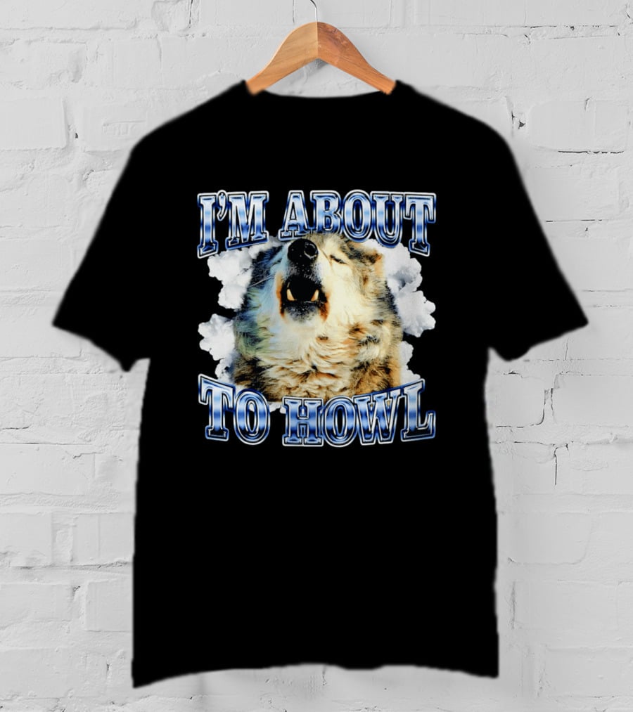 I'm About To Howl Minnesota Timberwolves Fan T-Shirt