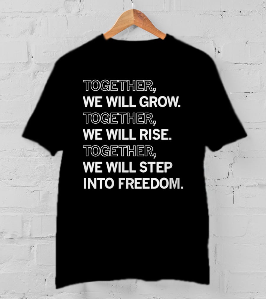 Iowa Juneteenth Observance Together We Will Grow Rise Step Into Freedom T-Shirt