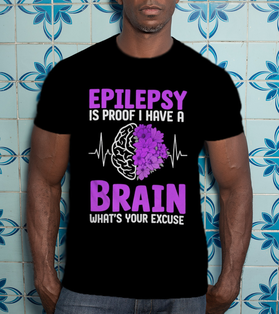 Epilepsy Is Proof I Have A Brain What's Your Excuse Purple Flower Heartbeat T-Shirt
