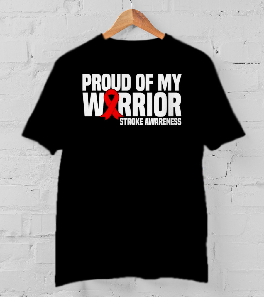 Proud Of My Warrior Red Ribbon Stroke Awareness Support T-Shirt
