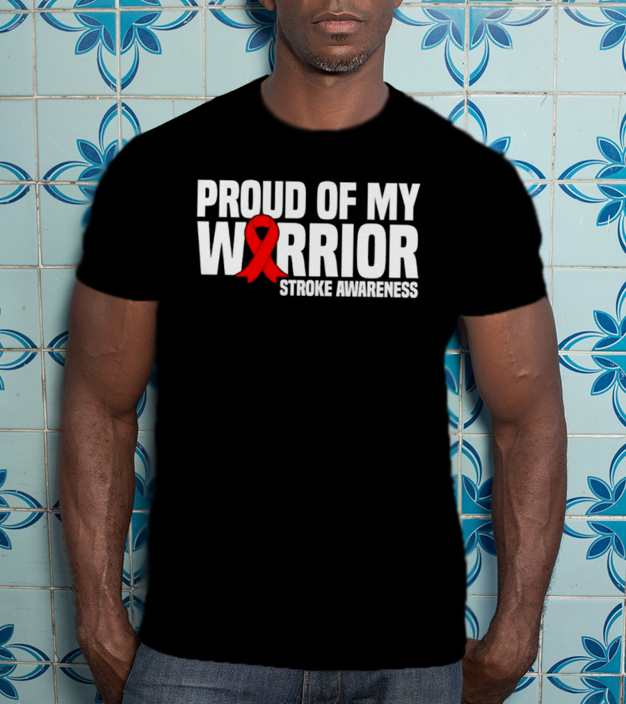 Proud Of My Warrior Red Ribbon Stroke Awareness Support T-Shirt