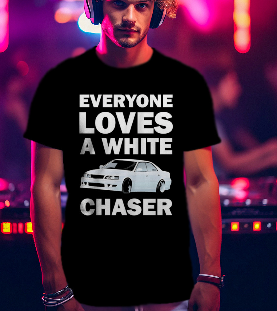 Everyone Loves A White Car Chaser T-Shirt