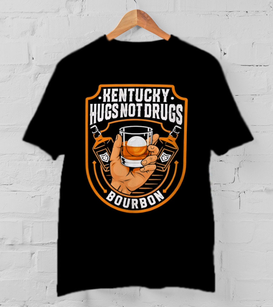 Kentucky Hugs Not Drugs Bourbon Whiskey Glass Holder T-Shirt