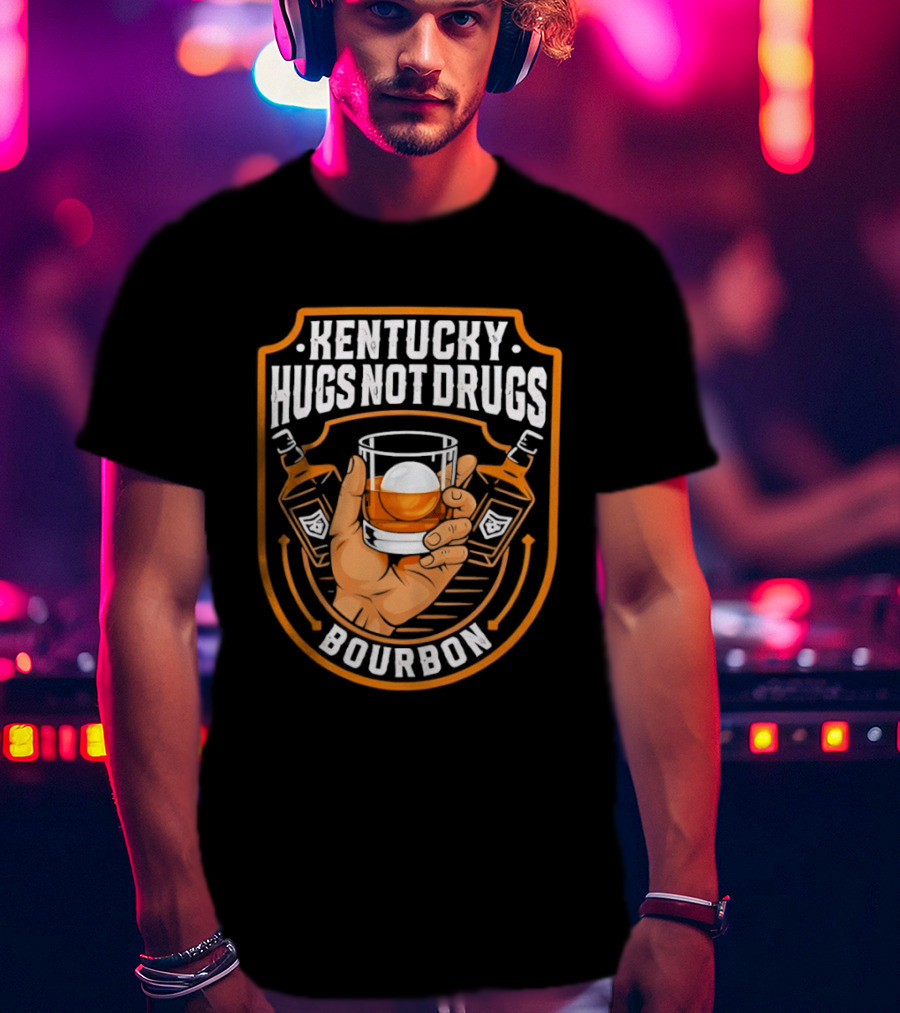 Kentucky Hugs Not Drugs Bourbon Whiskey Glass Holder T-Shirt
