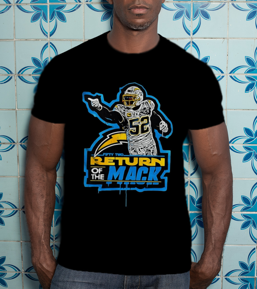 Khalil Mack 52 Return Of The Mack Fifty Two Los Angeles Chargers T-Shirt