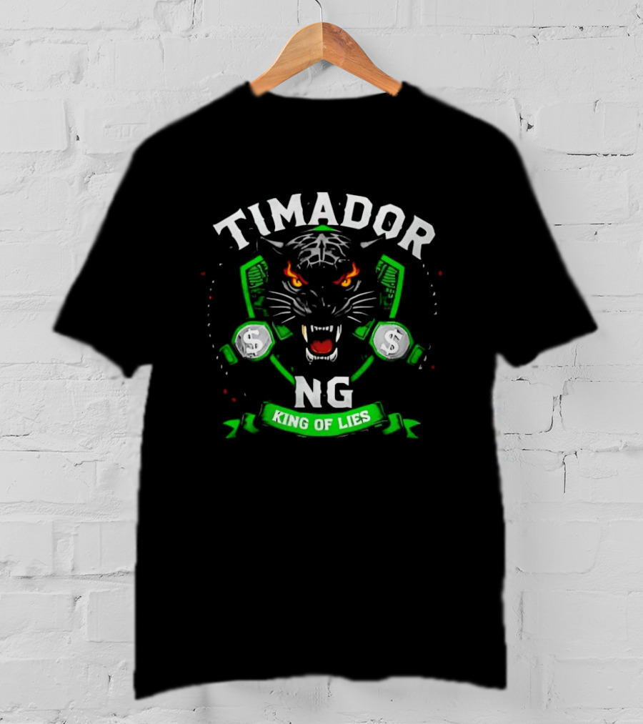Timador NG Fierce Tiger Face King Of Lies T-Shirt