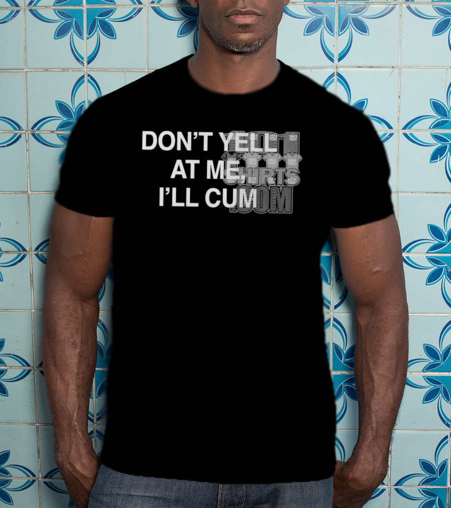 Don’t Yell At Me I’ll Cum Paradise Season 2 T-Shirt