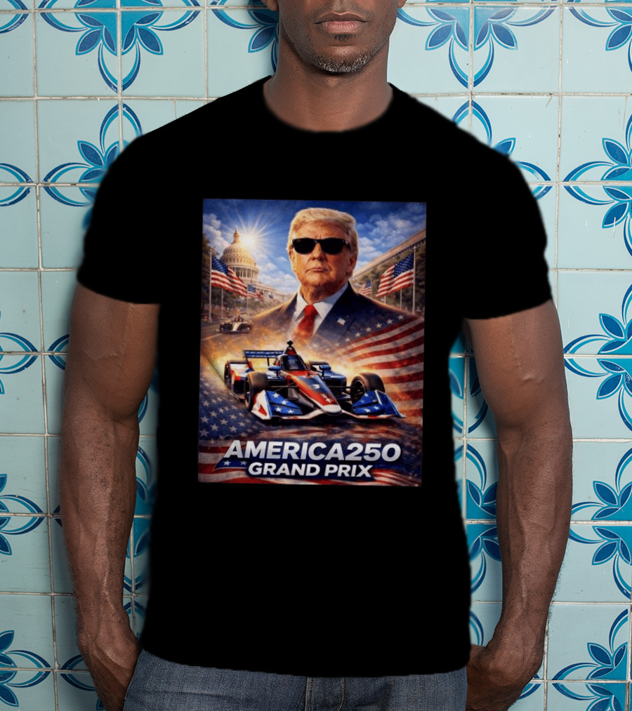 Donald Trump America 250 Grand Prix Washington DC Celebration T-Shirt