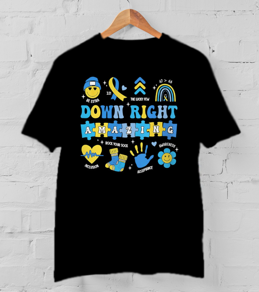 Down Right Amazing Awareness Be Extra The Lucky Few 321 Rock Your Sock T-Shirt