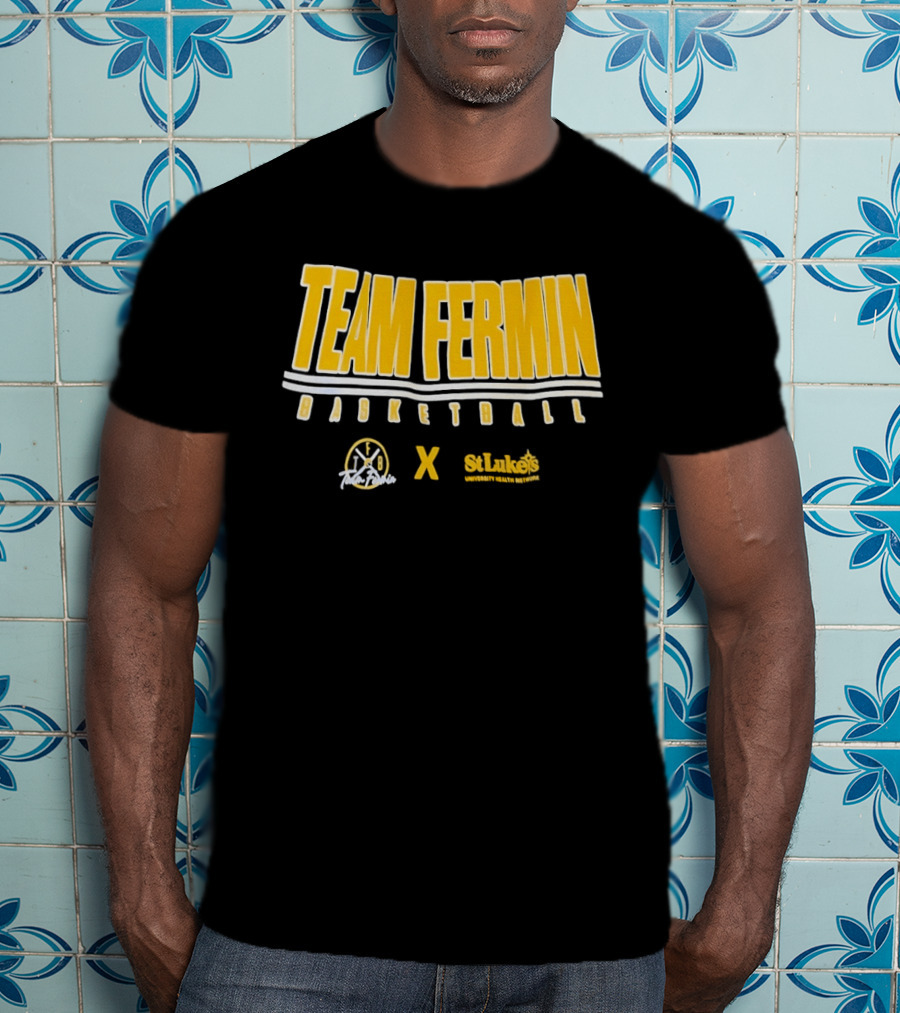 Team Fermin Basketball Collaboration St Luke's University Health Network T-Shirt