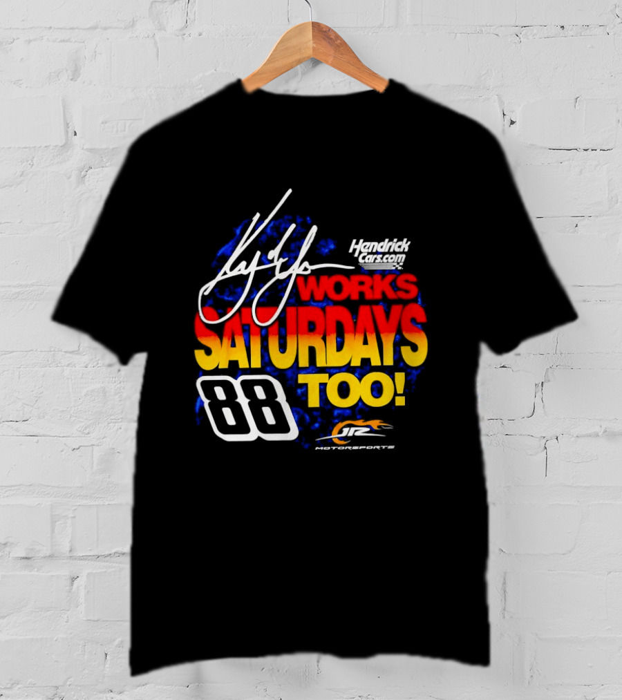 Kyle Larson Hendrick Motorsports Number 88 Signature Saturdays Too T-Shirt