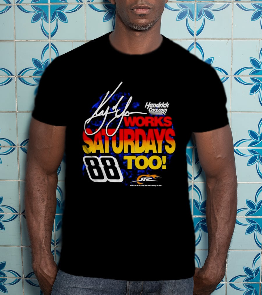 Kyle Larson Hendrick Motorsports Number 88 Signature Saturdays Too T-Shirt