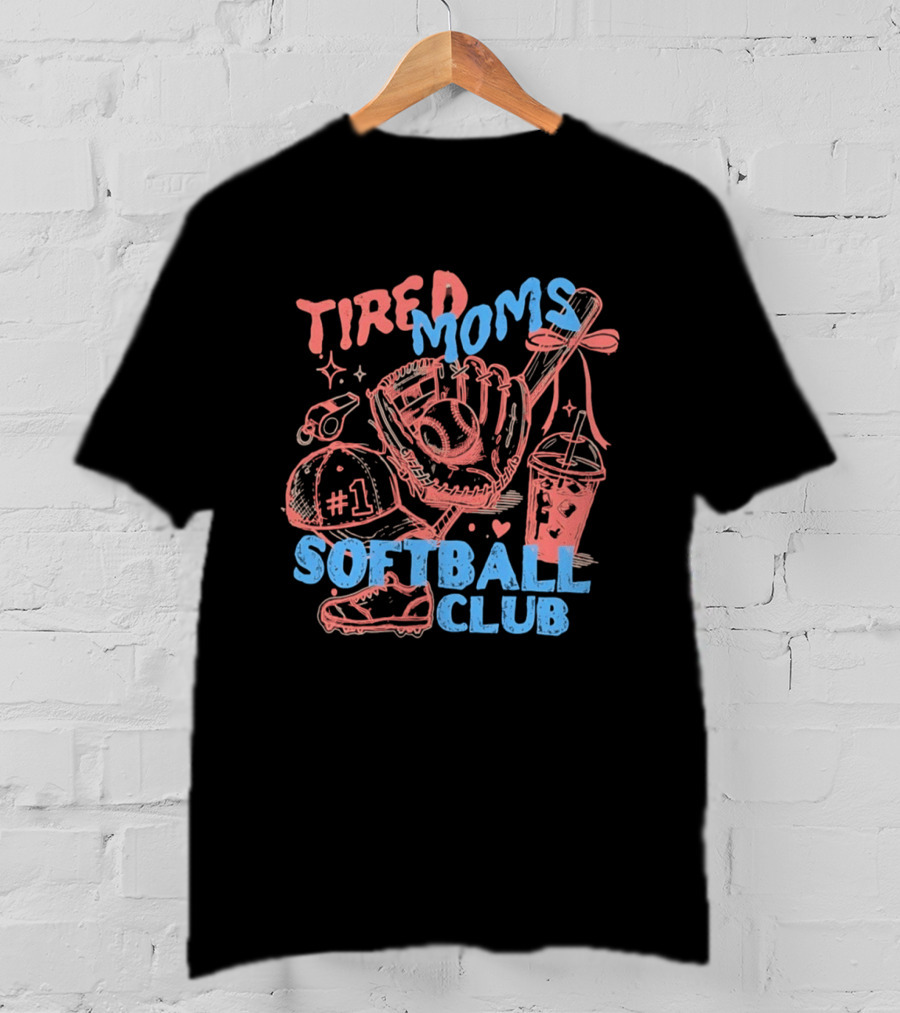 Tired Moms Softball Club Hat Whistle Glove Baseball Bat #1 Shoes T-Shirt