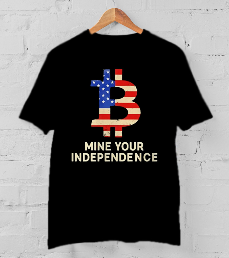 USA Flag Bitcoin Mine Your Independence T-Shirt