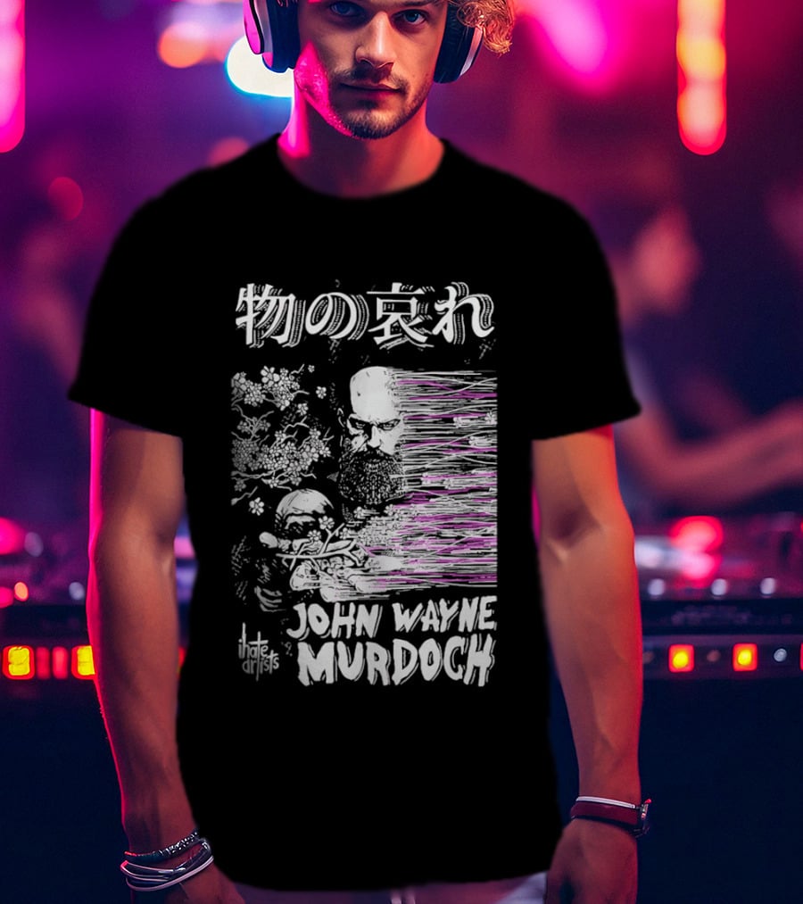 Mono No Aware John Wayne Murdoch I Hate Artists Floral Abstract T-Shirt