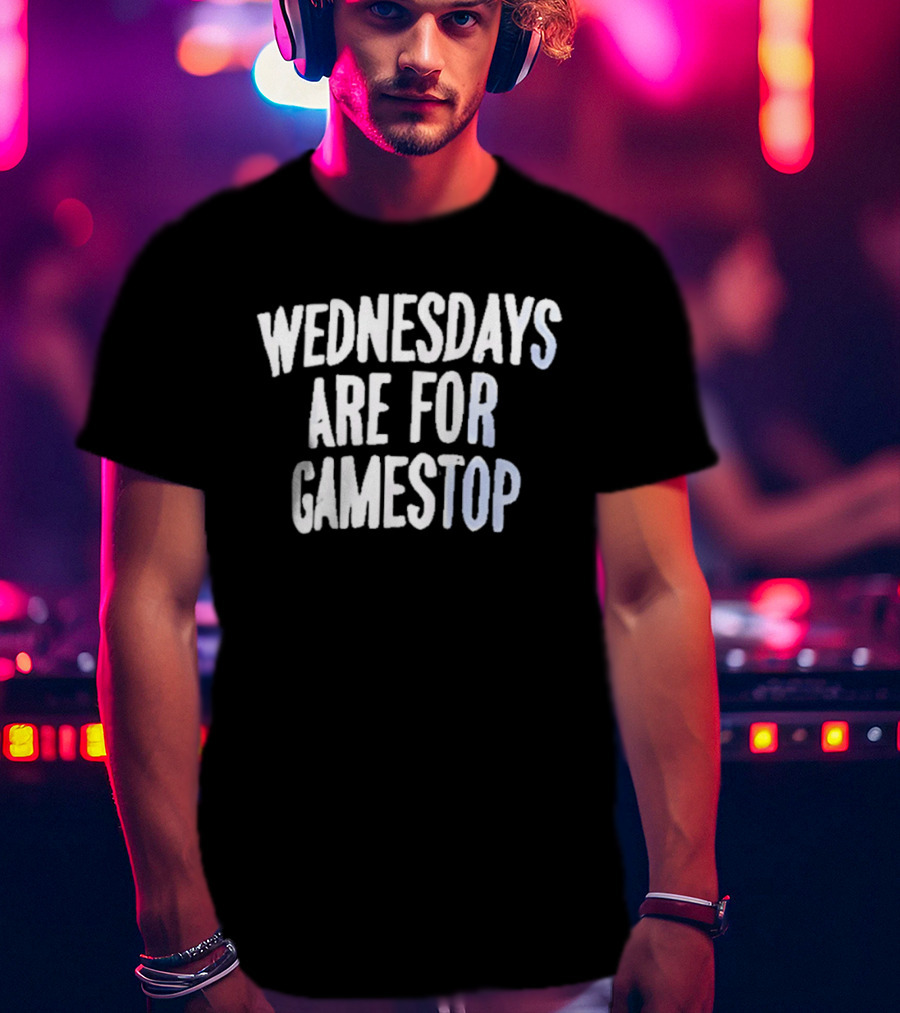 Wednesdays Are For Gamestop T-Shirt