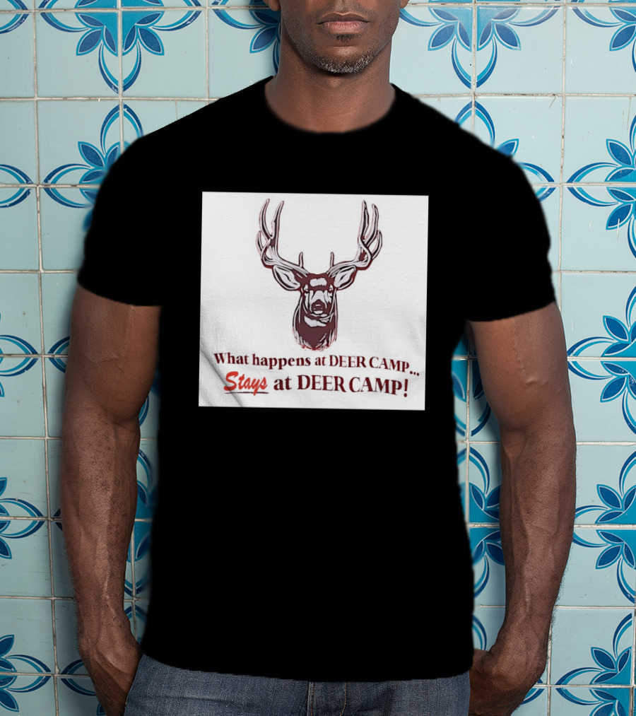 What Happens At Deer Camp Stays At Deer Camp Deer Head T-Shirt