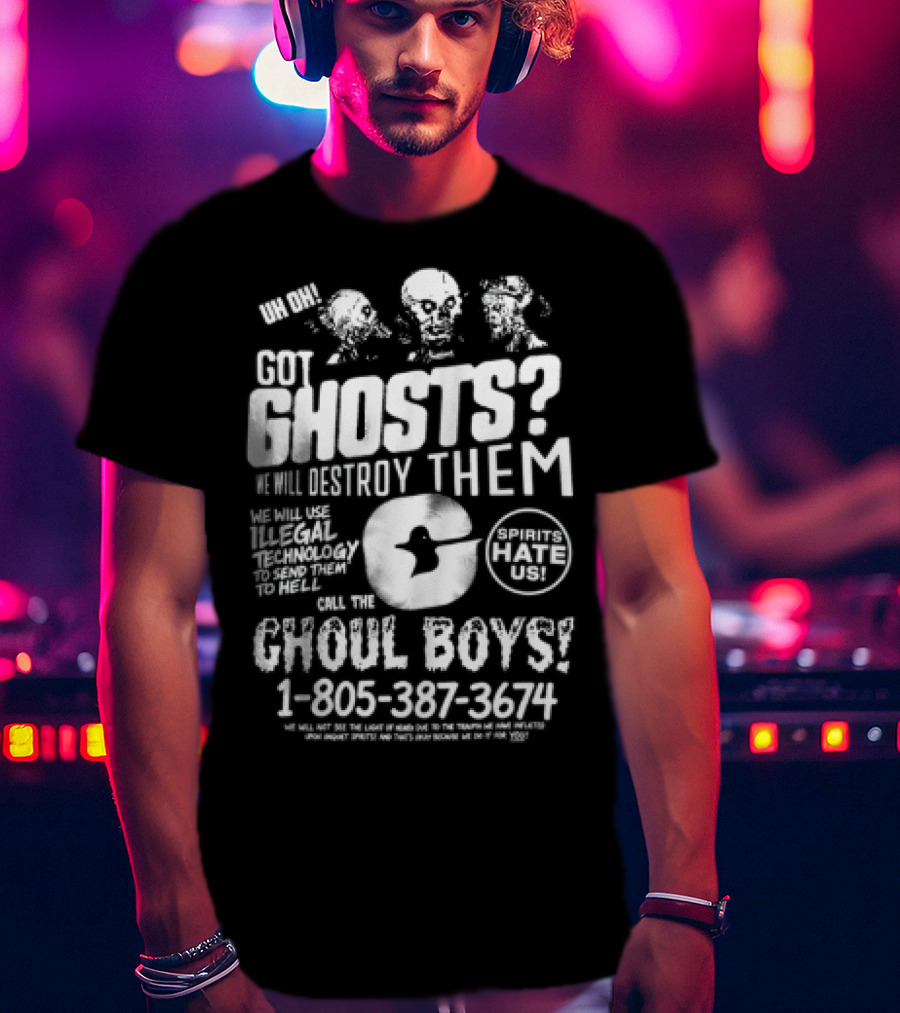 Er Ghoul Boys Ghosts Are Real Believe Them T-Shirt