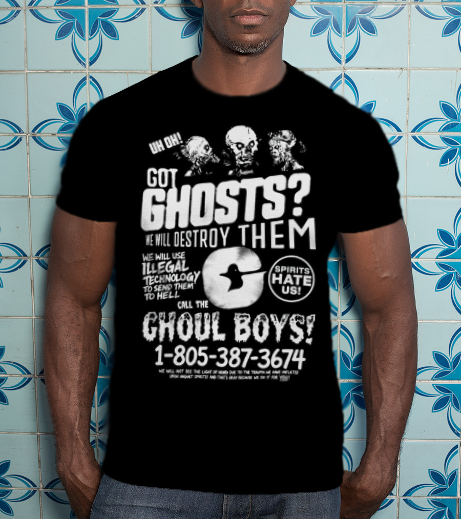 Er Ghoul Boys Ghosts Are Real Believe Them T-Shirt