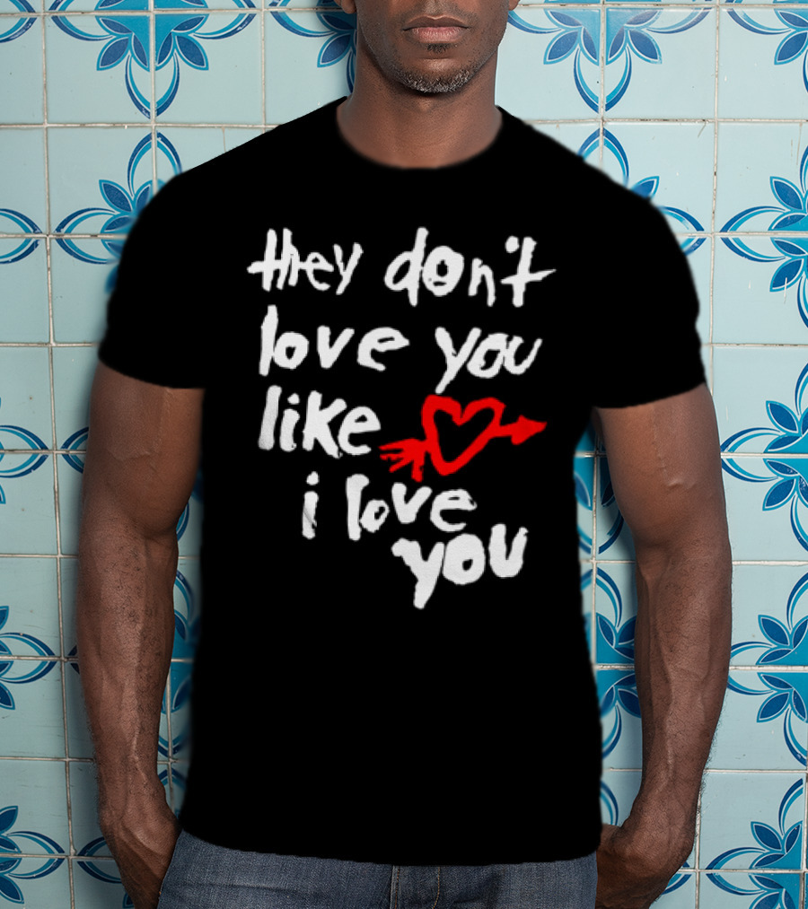 Yeah Yeah Yeahs They Don't Love You Like I Love You Red Heart Arrow T-Shirt