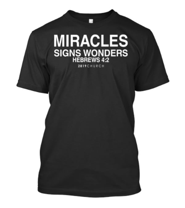 Miracles Signs Wonders 2819 House Of Prayer Church Minneapolis T-Shirt