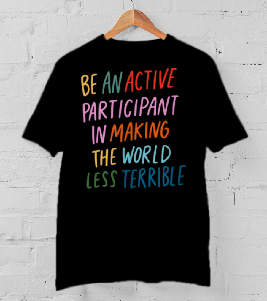 Bbk Boy Better Know Grime Urban Alcatraz Be An Active Participant In Making The World Less Terrible T-Shirt