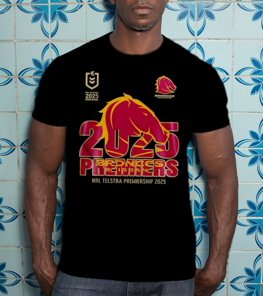 2025 Brisbane Broncos NRL Telstra Premiership Champions Premiers T-Shirt