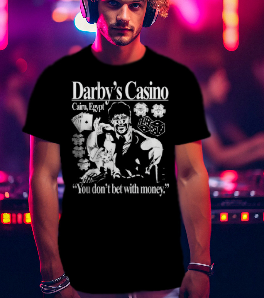 Darby's Casino Cairo Egypt You Don't Bet With Money Vintage Casino Theme T-Shirt
