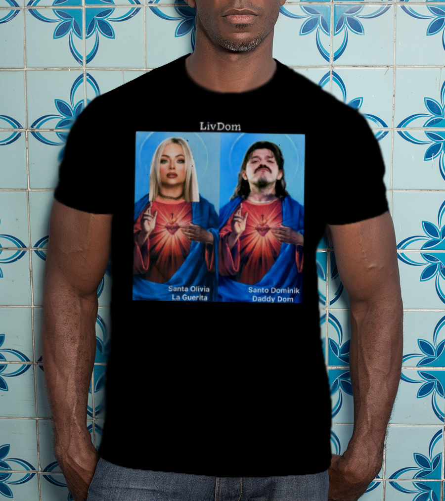 LivDom Santa Olivia La Guerita Santo Dominik Daddy Dom T-Shirt