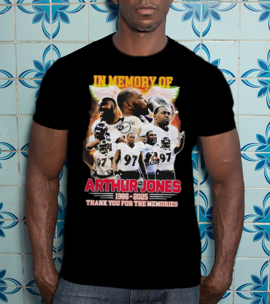 In Memory Of Arthur Jones 1986-2025 Baltimore Ravens Thank You For The Memories Wings Signature T-Shirt