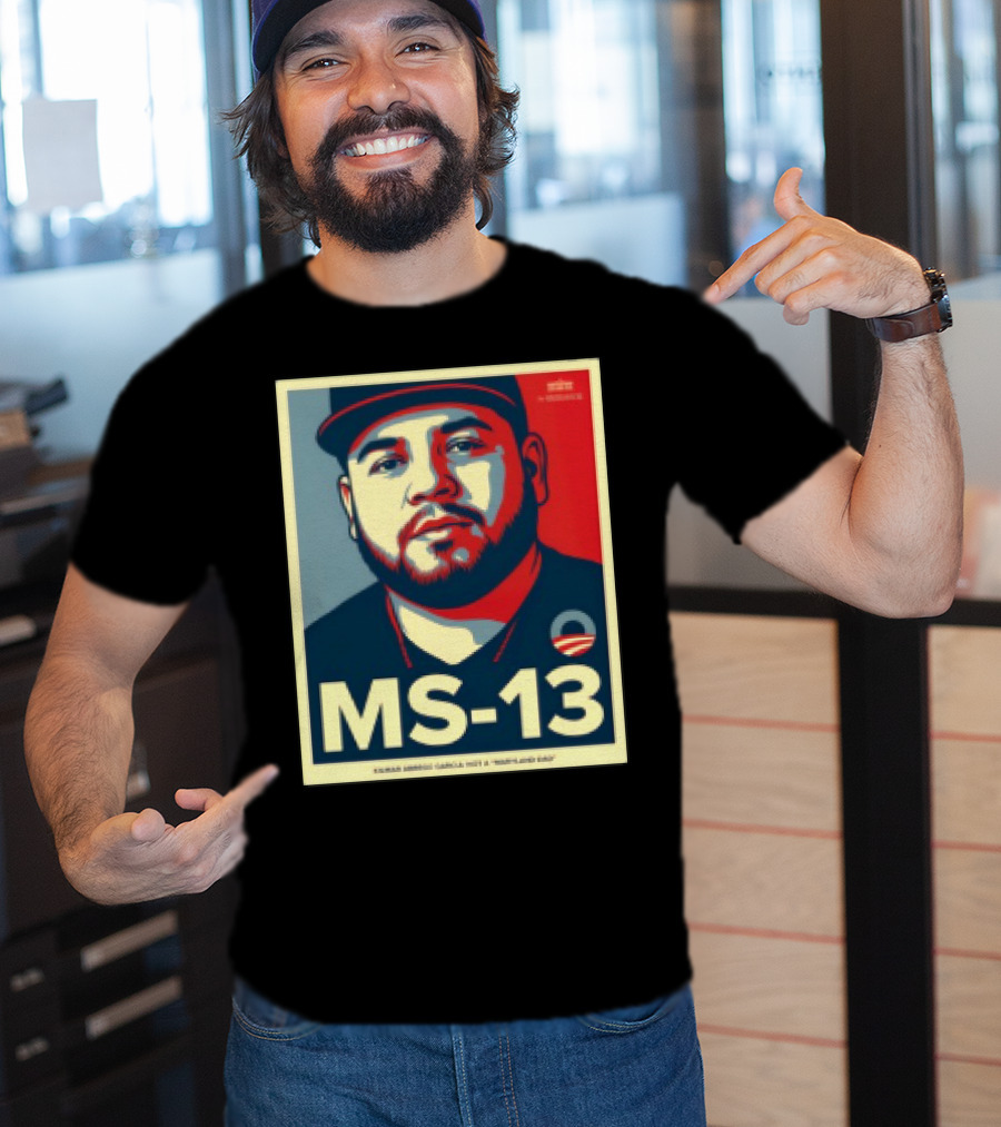 MS 13 Kilmar Abrego Garcia Not A Maryland Dad Obama Style Influence T-Shirt