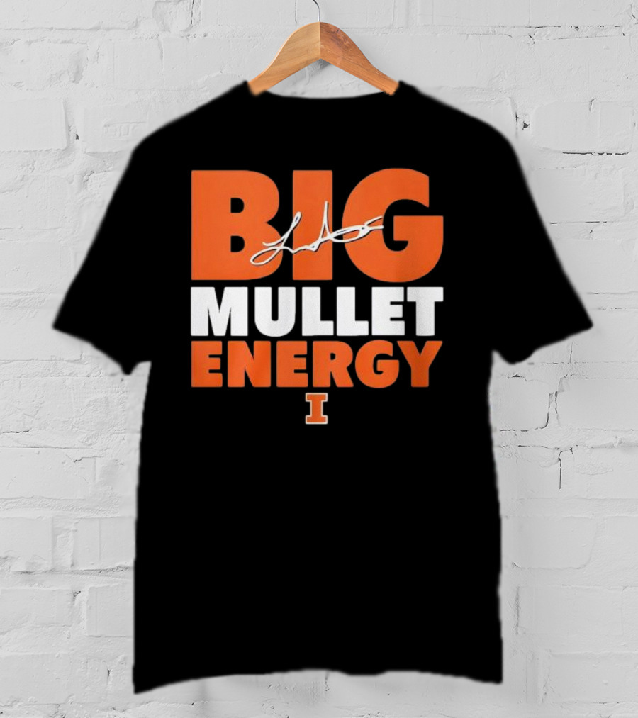 Big Mullet Energy Luke Altmyer University Of Illinois Signature T-Shirt