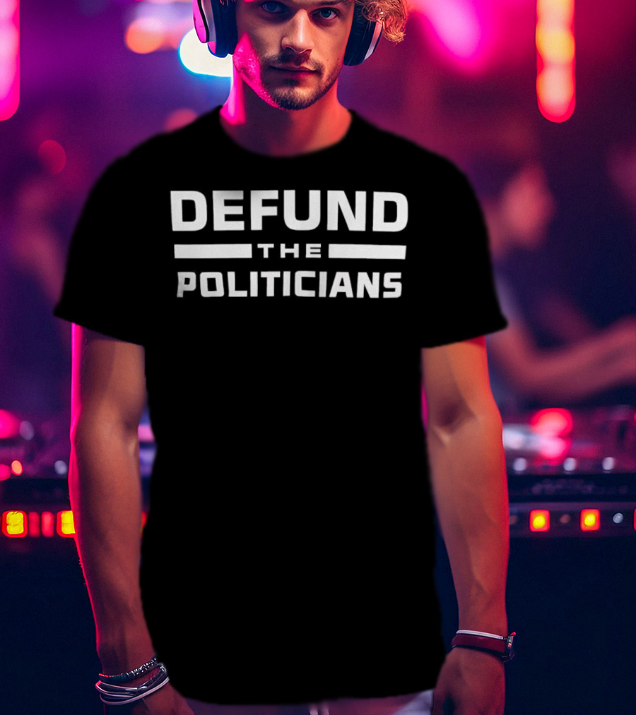 Defund The Politicians Bold Statement Text Retro Style T-Shirt
