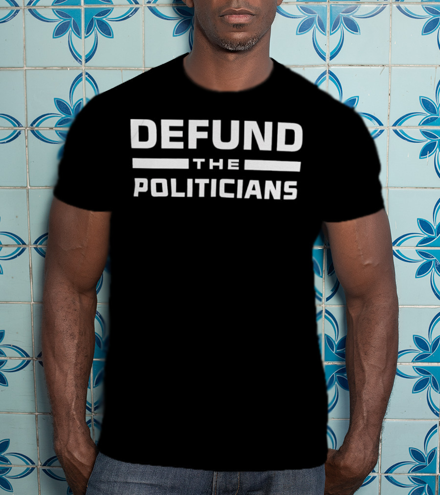 Defund The Politicians Bold Statement Text Retro Style T-Shirt