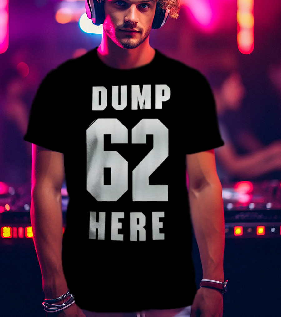 Seattle Mariners Dump 62 Here Fan Apparel T-Shirt