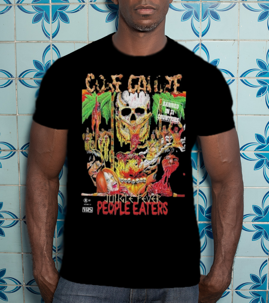 Gore Galore Banned In 31 Countries Jungle Fever People Eaters T-Shirt