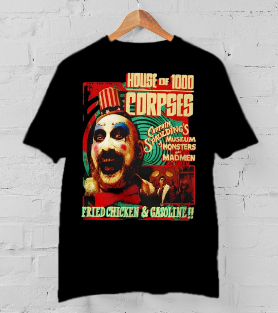 House Of 1000 Corpses Captain Spaulding's Museum Of Monsters And Madmen Fried Chicken And Gasoline T-Shirt