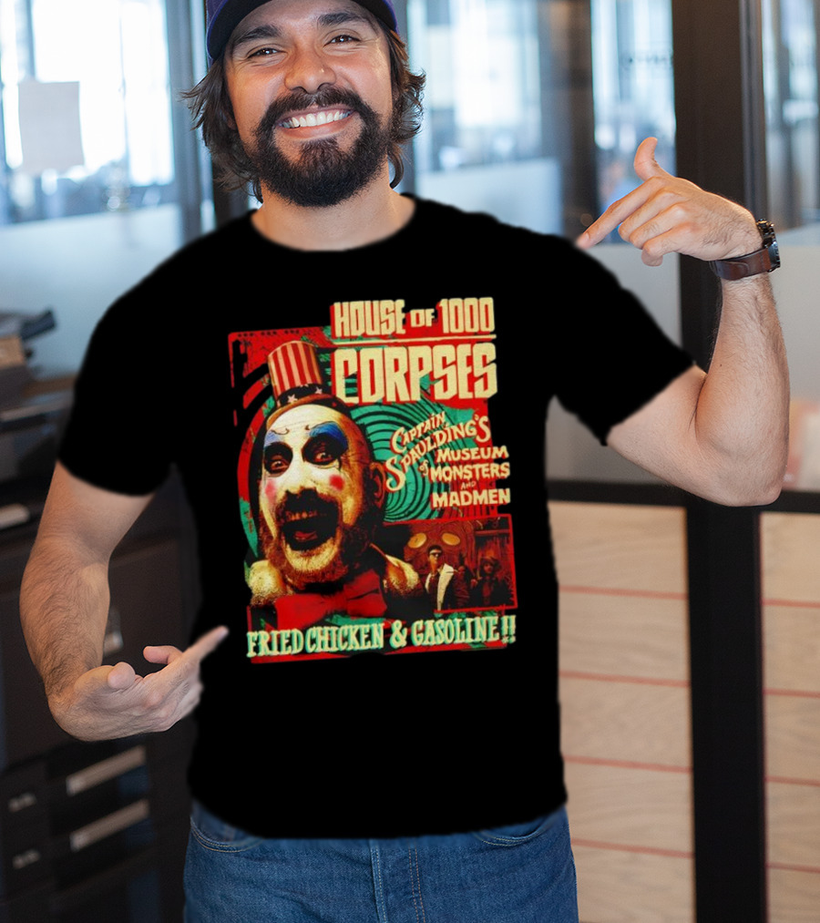 House Of 1000 Corpses Captain Spaulding's Museum Of Monsters And Madmen Fried Chicken And Gasoline T-Shirt