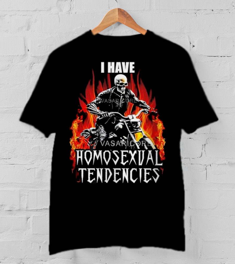 I Have Homosexual Tendencies Skeleton Motorcycle Flaming Background T-Shirt