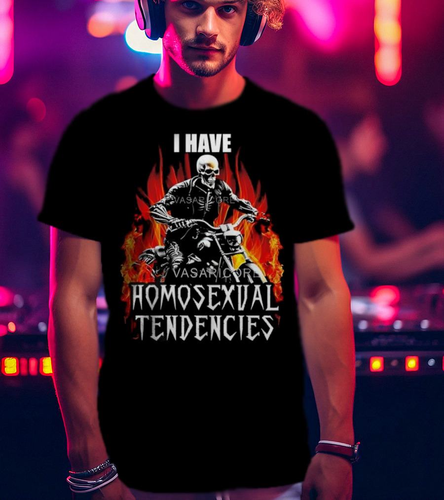I Have Homosexual Tendencies Skeleton Motorcycle Flaming Background T-Shirt