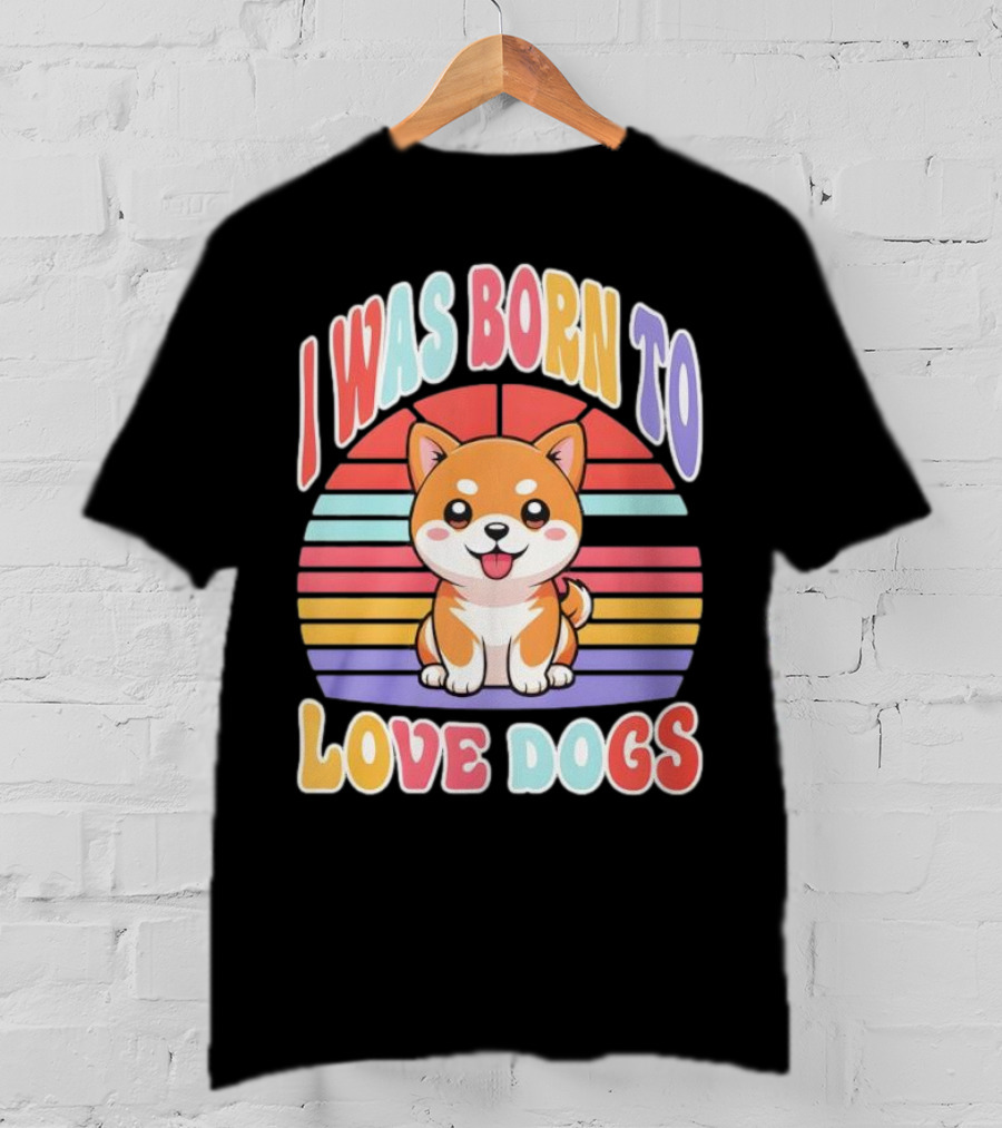 I Was Born To Love Dogs Cute Cartoon Shiba Inu Rainbow Colors T-Shirt